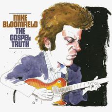 The Gospel Truth mp3 Artist Compilation by Mike Bloomfield
