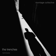 The Trenches (Remixes) mp3 Remix by Montage Collective
