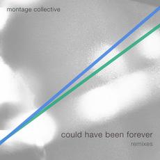 Could Have Been Forever (Remixes) mp3 Remix by Montage Collective