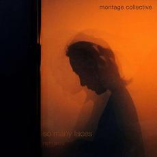 So Many Faces (Remixes) mp3 Remix by Montage Collective
