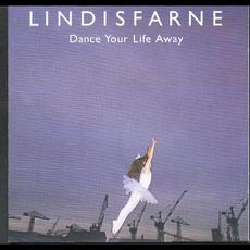 Dance Your Life Away mp3 Album by Lindisfarne