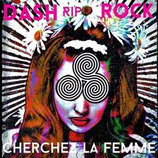 Cherchez La Femme mp3 Album by Dash Rip Rock