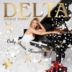 Only Santa Knows (Deluxe Edition) mp3 Album by Delta Goodrem