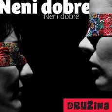 Neni dobre mp3 Album by Družina