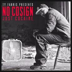 No Cosign, Just Cocaine mp3 Album by Ty Farris