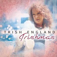 Trishmas mp3 Album by Trish England
