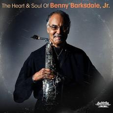 The Heart & Soul of Benny Barksdale, Jr. mp3 Album by Benny Barksdale, Jr.