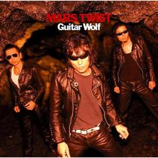 Mars Twist mp3 Album by Guitar Wolf