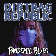 Pandemic Blues mp3 Single by Dirtbag Republic