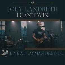 I Can't Win mp3 Single by Joey Landreth