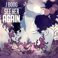 See Her Again mp3 Single by J Boog