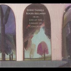Live at the Library of Congress mp3 Live by Eddie Daniels & Roger Kellaway