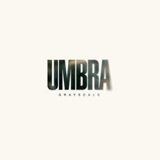 Umbra mp3 Album by Grayscale