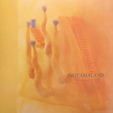 INOYAMALAND mp3 Album by INOYAMALAND