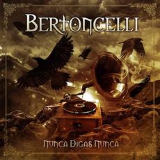 Nunca Digas Nunca mp3 Album by Bertoncelli