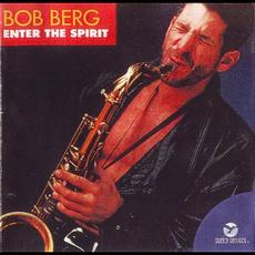Enter the Spirit mp3 Album by Bob Berg