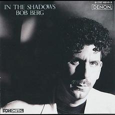 In the Shadows mp3 Album by Bob Berg