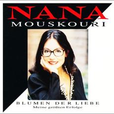 Blumen der Liebe - Meine größten Erfolge mp3 Artist Compilation by Nana Mouskouri