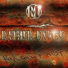 Rock Doesn't Rust mp3 Album by Rather Unwise