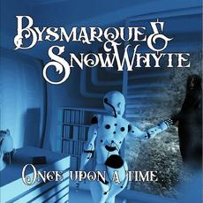 Once Upon a Time... mp3 Album by Bysmarque & Snowwhyte
