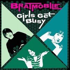 Girls Get Busy mp3 Album by Bratmobile