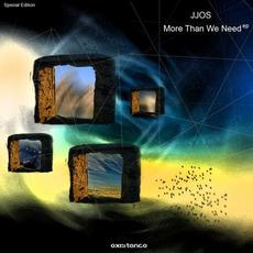 More Than We Need mp3 Album by Jjos