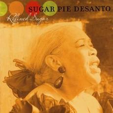 Refined Sugar mp3 Album by Sugar Pie Desanto