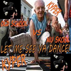 Let Me See Ya Dance mp3 Single by Kyper