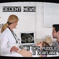 Skin Puddle / Deafland mp3 Single by Decent News