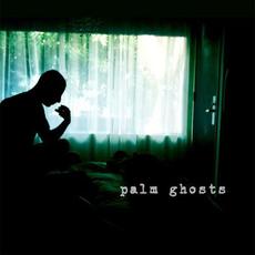 Palm Ghosts mp3 Album by Palm Ghosts