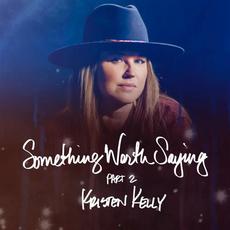 Something Worth Saying, Part. 2 mp3 Album by Kristen Kelly