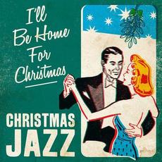 I'll Be Home for Christmas - Christmas Jazz mp3 Compilation by Various Artists