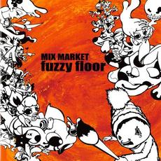 Fuzzy Floor mp3 Album by Mix Market