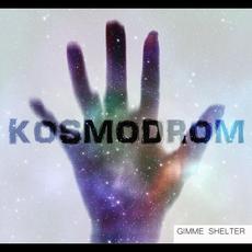 Kosmodrom mp3 Album by Gimme Shelter