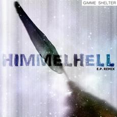 Himmelhell E.P. (Remix) mp3 Album by Gimme Shelter