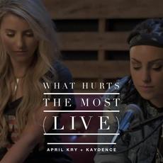 What Hurts the Most (Live) mp3 Single by April Kry