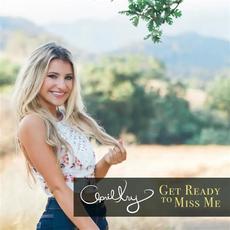 Get Ready to Miss Me mp3 Single by April Kry