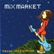 Never Inspiration mp3 Single by Mix Market