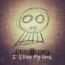 I'll Keep My Soul mp3 Single by Inside It Grows