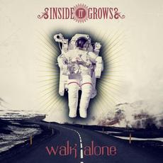 Walk Alone mp3 Single by Inside It Grows