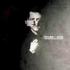 Brute : One mp3 Album by The Brute :
