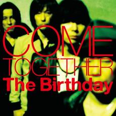 COME TOGETHER mp3 Album by The Birthday