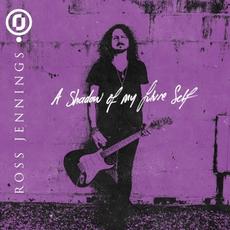 A Shadow of My Future Self mp3 Album by Ross Jennings