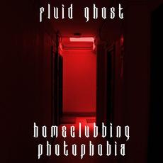 Homeclubbing / Photophobia mp3 Album by Fluid Ghost