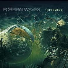 Hivemind mp3 Album by Foreign Waves