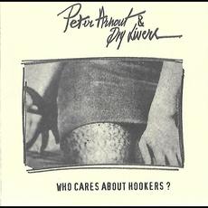 Who Cares About Hookers? mp3 Album by Peter Arnout & Dry Livers