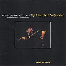 My One And Only Love mp3 Album by Michael Urbaniak Jazz Trio