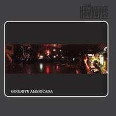 Goodbye Americana mp3 Album by The Hawkeyes