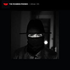Album 101 mp3 Album by The Roaming Phones