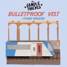 Bulletproof Vest (Piano Version) mp3 Single by The Candle Thieves
